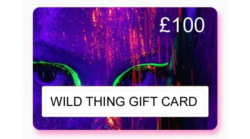 Wild Thing Gift Card £100 with neon festival design